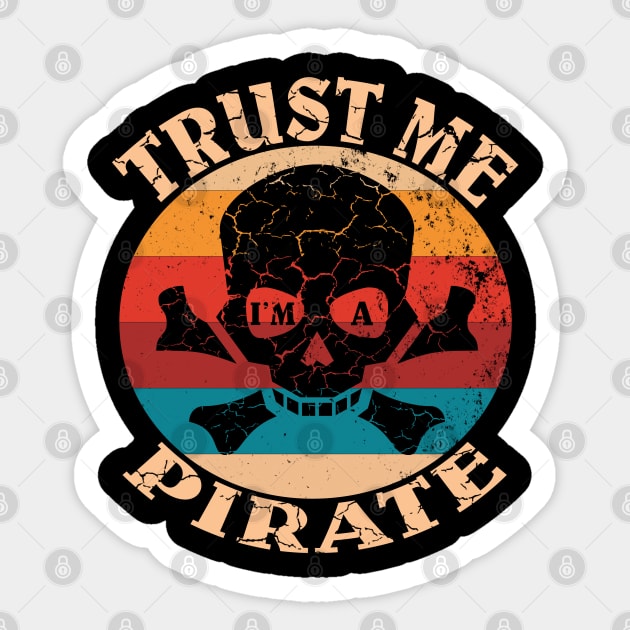 Funny Trust Me I'm A Pirate - Halloween Pirates Costume Gift Sticker by Grabitees